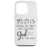 Doing My Best & Letting God Do The Rest Quote God Has a Plan Carcasa para iPhone 13 Pro