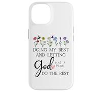 Doing My Best & Letting God Do The Rest Quote God Has a Plan Carcasa para iPhone 14
