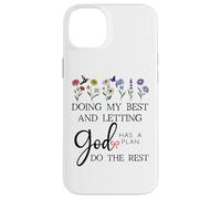 Doing My Best & Letting God Do The Rest Quote God Has a Plan Carcasa para iPhone 14 Plus