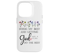 Doing My Best & Letting God Do The Rest Quote God Has a Plan Carcasa para iPhone 14 Pro