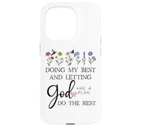 Doing My Best & Letting God Do The Rest Quote God Has a Plan Carcasa para iPhone 15 Pro