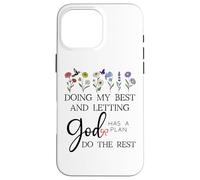 Doing My Best & Letting God Do The Rest Quote God Has a Plan Carcasa para iPhone 16 Pro MAX