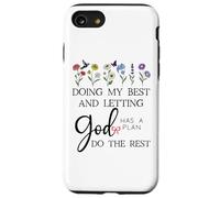 Doing My Best & Letting God Do The Rest Quote God Has a Plan Carcasa para iPhone SE (2020) / 7/8