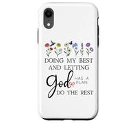 Doing My Best & Letting God Do The Rest Quote God Has a Plan Carcasa para iPhone XR