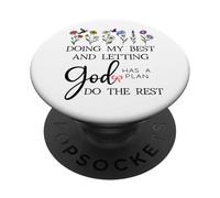 Doing My Best & Letting God Do The Rest Quote God Has a Plan PopSockets PopGrip Adhesivo