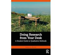 Doing Research from Your Desk: A Student Guide to Qualitative Methods