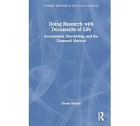 Doing Research with Documents of Life: Accountable Storytelling and the Diamond Method (Literary Methods in the Social Sciences)