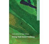 Doing Task-Based Teaching: A practical guide to task-based teaching for ELT training courses and practising teachers. (Oxford Handbooks for Language Teachers)