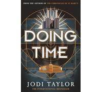 Doing Time: a hilarious new spinoff from the Chronicles of St Mary's series (The Time Police)