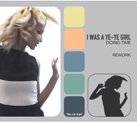 Doing Time - I was A Ye-ye Girl