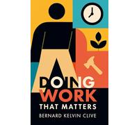 Doing Work That Matters: Thriving in Your Place of Assignment