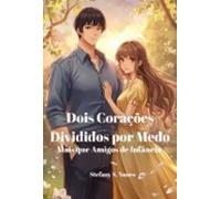 Dois Corações Divididos Por Medo (ebook)