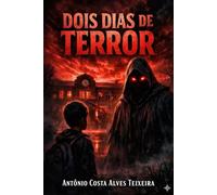 Dois dias de TERROR: Livro baseado em um pesadelo de uma criança de 9 anos durante a pandemia, escrito pela mesma.
