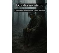 Dois dias no inferno: A sobrevivência de um soldado na Floresta de Hürtgen