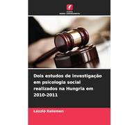 Dois estudos de investigação em psicologia social realizados na Hungria em 2010-2011