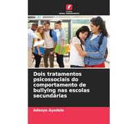 Dois tratamentos psicossociais do comportamento de bullying nas escolas secundárias