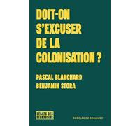 Doit-on s'excuser de la colonisation ?