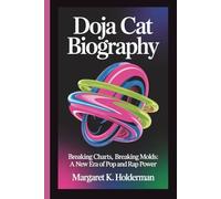 DOJA CAT BIOGRAPHY: breaking charts, breaking molds: a new era of pop and rap power