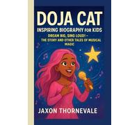 DOJA CAT INSPIRING BIOGRAPHY FOR KIDS: Dream Big, Sing Loud! - The Story and Other Tales of Musical Magic