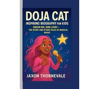 DOJA CAT INSPIRING BIOGRAPHY FOR KIDS: Dream Big, Sing Loud! - The Story and Other Tales of Musical Magic