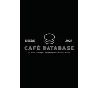 Dojo Mentoría Café Database: El programa de desarrollo profesional para programadores y DBAs