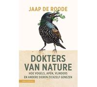 Dokters van nature: Hoe vlinders, apen, mieren en andere dieren zichzelf genezen