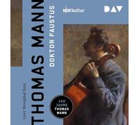 Doktor Faustus. Das Leben des deutschen Tonsetzers Adrian Leverkühn, erzählt von einem Freunde: Lesung mit Gert Westphal