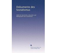 Dokumente des Sozialismus: Hefte für Geschichte, Urkunden und Bibliographie des sozialismus: Volume 1