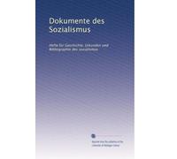 Dokumente des Sozialismus: Hefte für Geschichte, Urkunden und Bibliographie des sozialismus: Volume 2