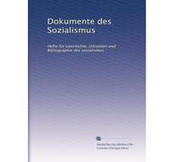 Dokumente des Sozialismus: Hefte für Geschichte, Urkunden und Bibliographie des sozialismus: Volume 3