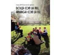 Dolça Com La Mel Amarga Com La Fel