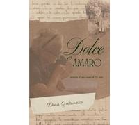 DOLCE E AMARO: Nei ricordi della mia vita