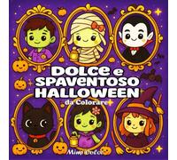 Dolce e Spaventoso Halloween da Colorare: 50 disegni kawaii e spaventosi per bambini, ragazzi e adulti - perfetti per vivere la magia di Halloween.