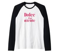 Dolce Far Niente #6 - Vacaciones tranquilas Camiseta Manga Raglan