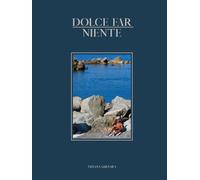 Dolce Far Niente: A Visual Tribute to Life on the Ligurian Coast