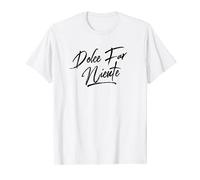 Dolce Far Niente, estilo de vida italiano, dulce no hacer nada Camiseta