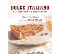 Dolce Italiano: Desserts from the Babbo Kitchen