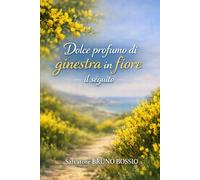 Dolce profumo di ginestra in fiore - il séguito