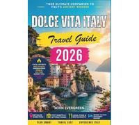 Dolce Vita Italy Travel Guide 2026: Unforgettable Experiences, Local Pleasures, and the Italian Way of Life