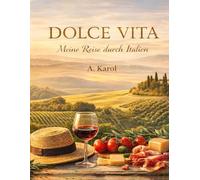Dolce Vita, Meine Reise durch Italien - Das Reisejournal für alleinreisende Frauen.: Selbstbewuster und stärker in 7 Tage. Dein perfekter Begleiter durch die Reise zu Dir selbst.