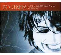 Dolcenera - Com'e' Straordinaria La Vita