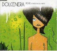 Dolcenera - Piove (Condizione Dell'anima)