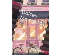 Dolces Momentos: Warr Acres’ Secret Sanctuary (Mad Madam Whim and the City of Many Ways)