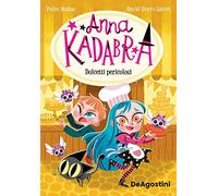Dolcetti pericolosi. Anna Kadabra (Le gemme)