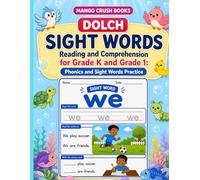 Dolch Sight Words Reading and Comprehension for Grade K and Grade 1: Phonics and Sight Words Practice (Reading and Comprehension Books for Grades K, 1, 2, 3, 4 and 5)