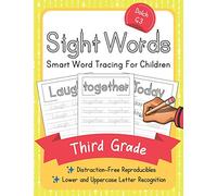 Dolch Third Grade Sight Words: Smart Word Tracing For Children. Distraction-Free Reproducibles for Teachers, Parents and Homeschooling: 5 (Dolch Sight Words Mastery)