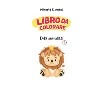 Dolci Animaletti Libro da Colorare