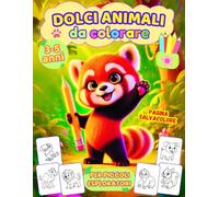 DOLCI ANIMALI DA COLORARE PER PICCOLI ESPLORATORI: 60 simpatici disegni con pagina salvacolore, un viaggio creativo tra fattoria, bosco, savana, giungla e deserto. Età 3-5 anni