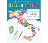 Dolci d'Italia: Dolci iconici regionali da colorare ingrediente per ingrediente