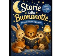 Dolci favole della buonanotte: Storie di stelle, amicizia e sogni magici